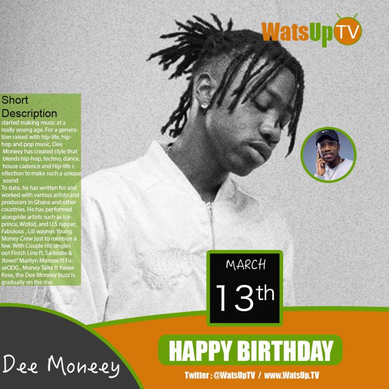 Happy birthday dee moneey